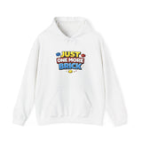 Just One More Brick Hoodie