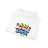 Just One More Brick Hoodie